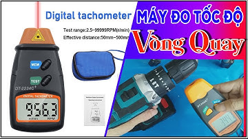 Hướng Dẫn Sử Dụng Máy Đo Tốc Độ Vòng Quay (Rpm) DT-2234C