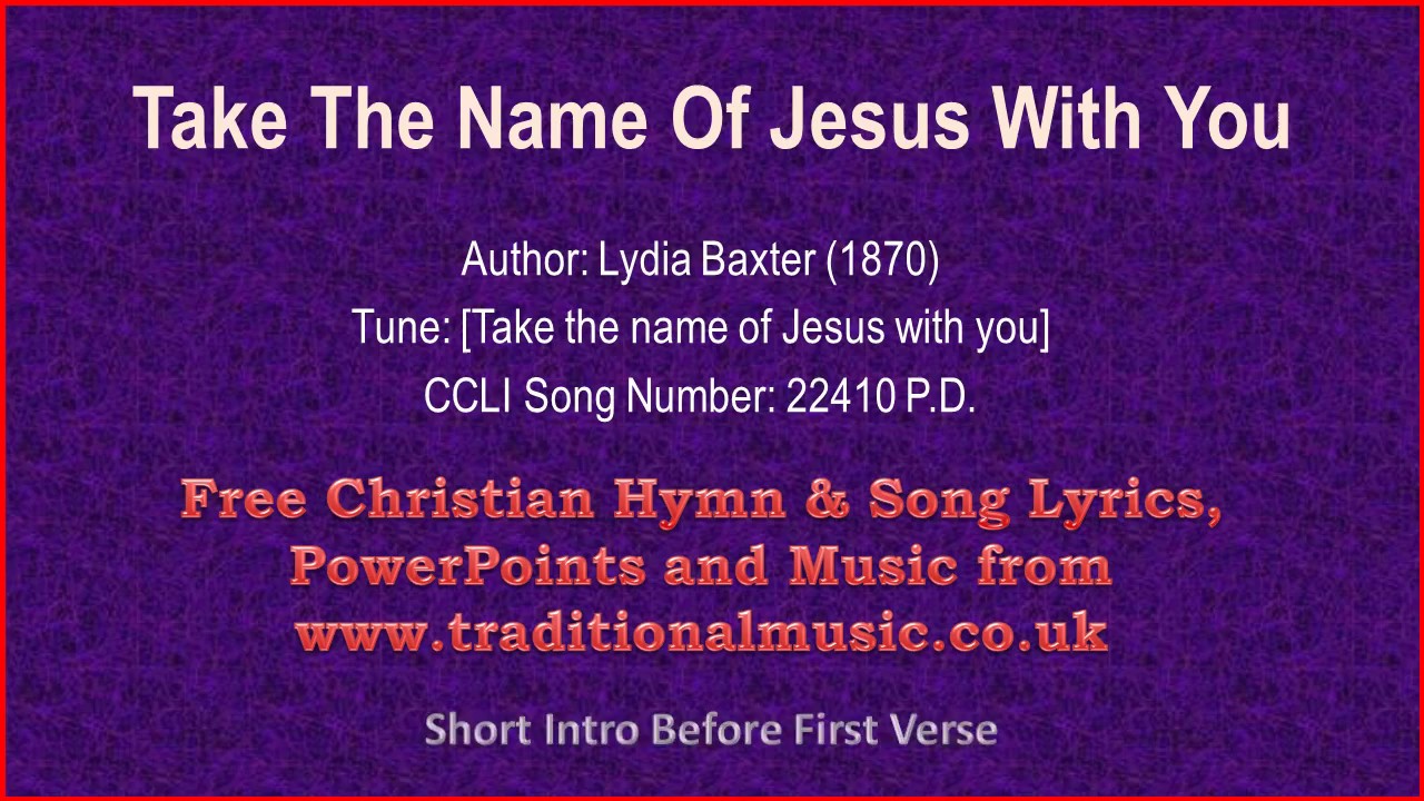 Take The Name Of Jesus With You(Precious Name) Hymn Lyrics & Music