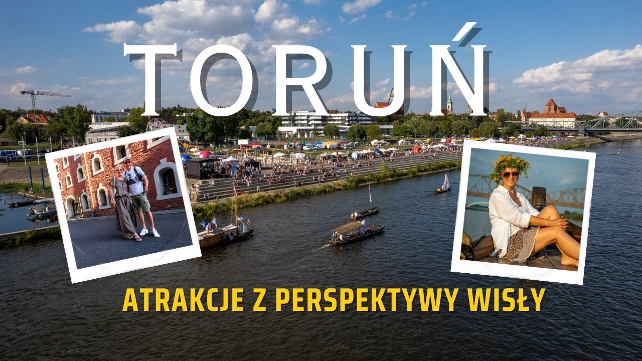 Toruń na weekend - odkrywamy z perspektywy Wisły (4K)