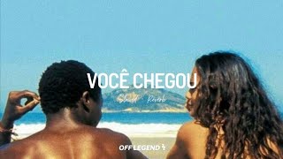 você chegou - rio 2 (slowed + reverb)