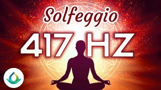 417 Hz Frequency | Cleanse Negative Energy ❂ Solfeggio Frequency