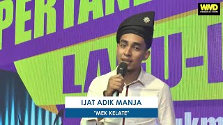 Ijat Adik Manja - Mek Kelate | Pertandingan Lagu Ciptaan Emie Sukmasari