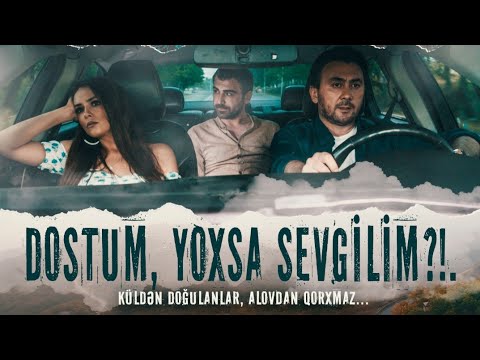 Aqsin Fateh - Dostum yoxsa Sevgilim?! ( film-trailer ) 2024