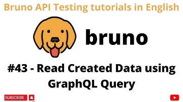 #43 | Read Created Data Using Query | Bruno API Client | GraphQL Testing tutorials for Beginners |
