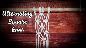 Macrame basic knot: Alternating Square Knot tutorial