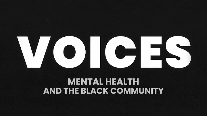 VOICES: Mental Health and the Black Community
