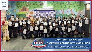 BBN Screening & Certificate Distribution Glimpses 23-5-2026 - Ryan International School, Noida Ext.