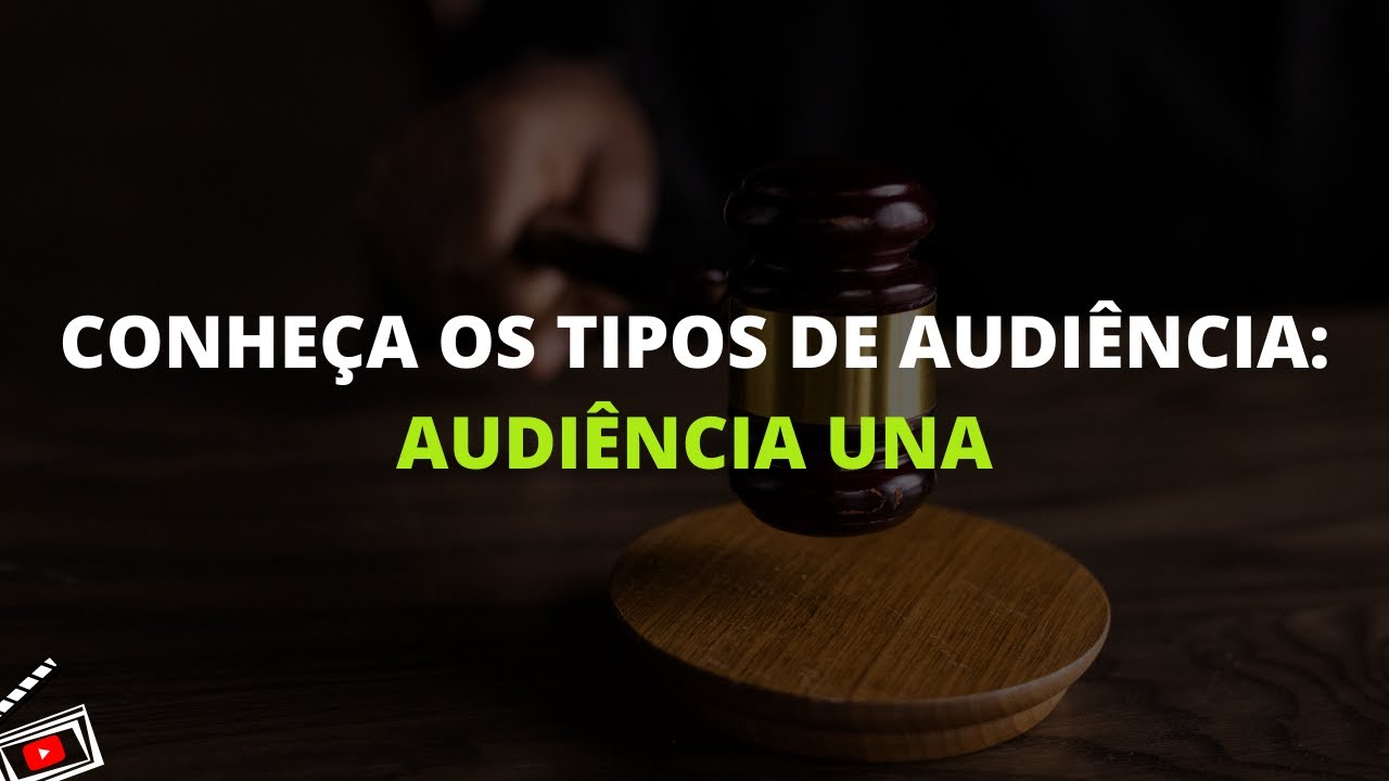 CONHEÇA OS TIPOS DE AUDIÊNCIA:AUDIÊNCIA UNA - YouTube