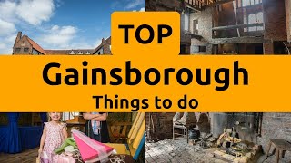 Top things to do in Gainsborough, Lincolnshire | England - English