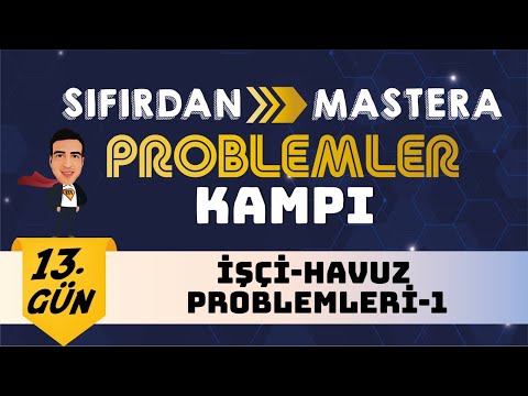 İşçi-Havuz Problemleri -1 I Sıfırdan Mastera Problemler Kampı I 13. Gün I #yks2024  #problemler