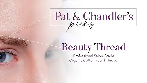 Pat & Chandler's Picks : Beauty Thread