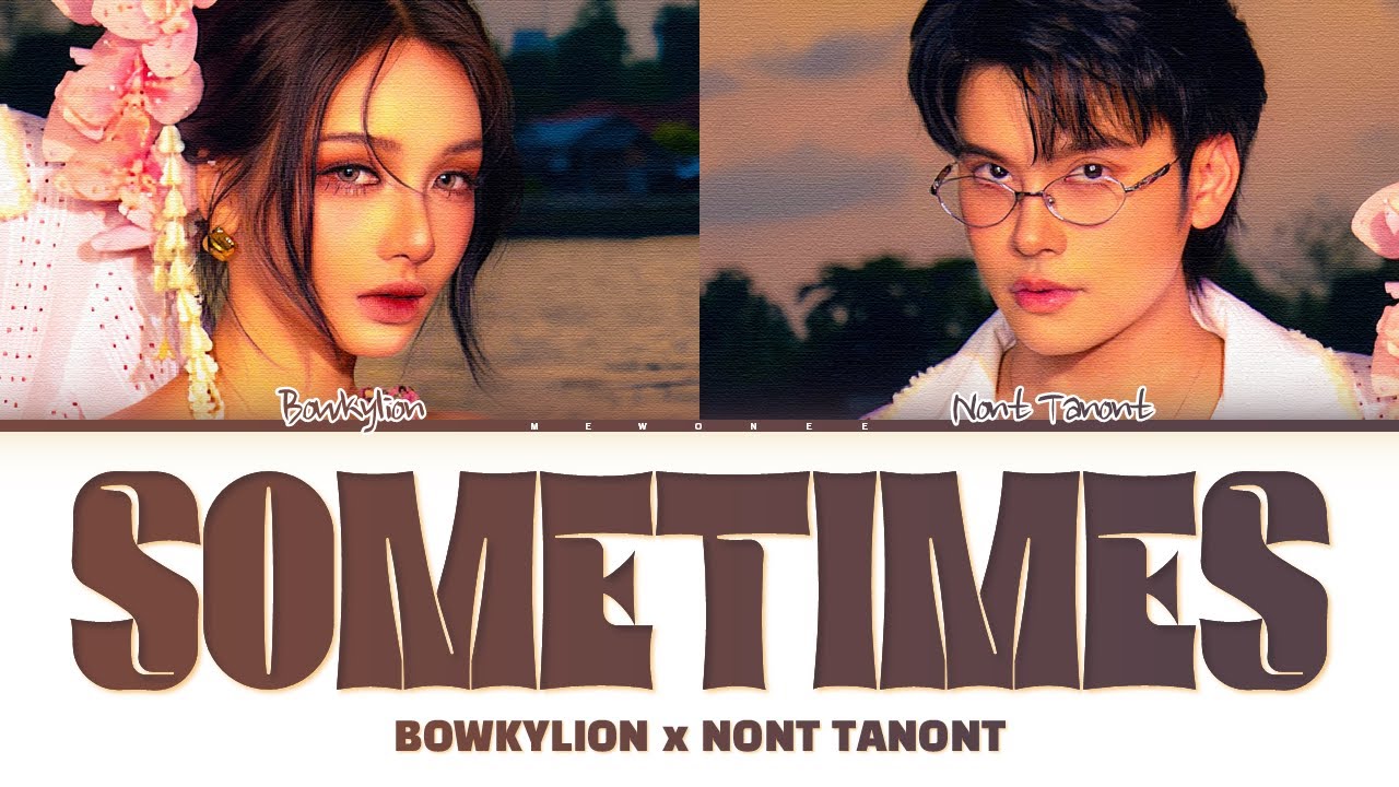 【BOWKYLION Ft. NONT TANONT】 Sometimes (ที่คั่นหนังสือ) 【BOWKYLION Ft. NONT TANONT】 Sometimes (ที่คั่นหนังสือ)