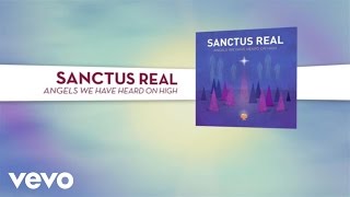 Vignette de la vidéo "Sanctus Real - Angels We Have Heard On High (Lyric Video)"
