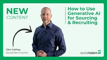 NEW CONTENT - How to Use Generative AI for Sourcing & Recruiting with Glen Cathey | SocialTalent