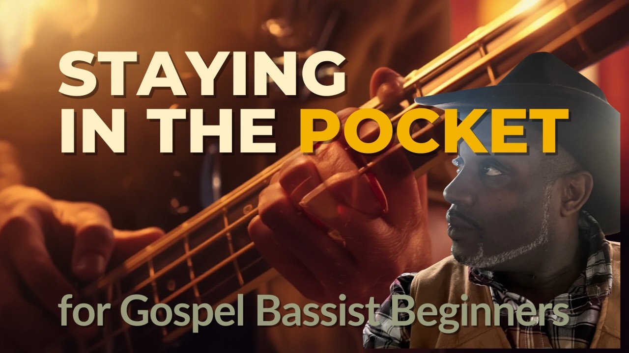 Staying in the Pocket for Gospel Bass Beginners