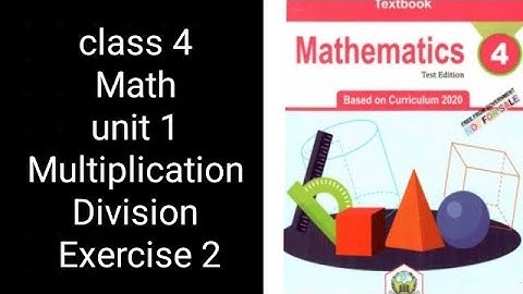 Class 4 Math | Unit 1 Exercise 2 | Multiplication & Division | KPK Textbook