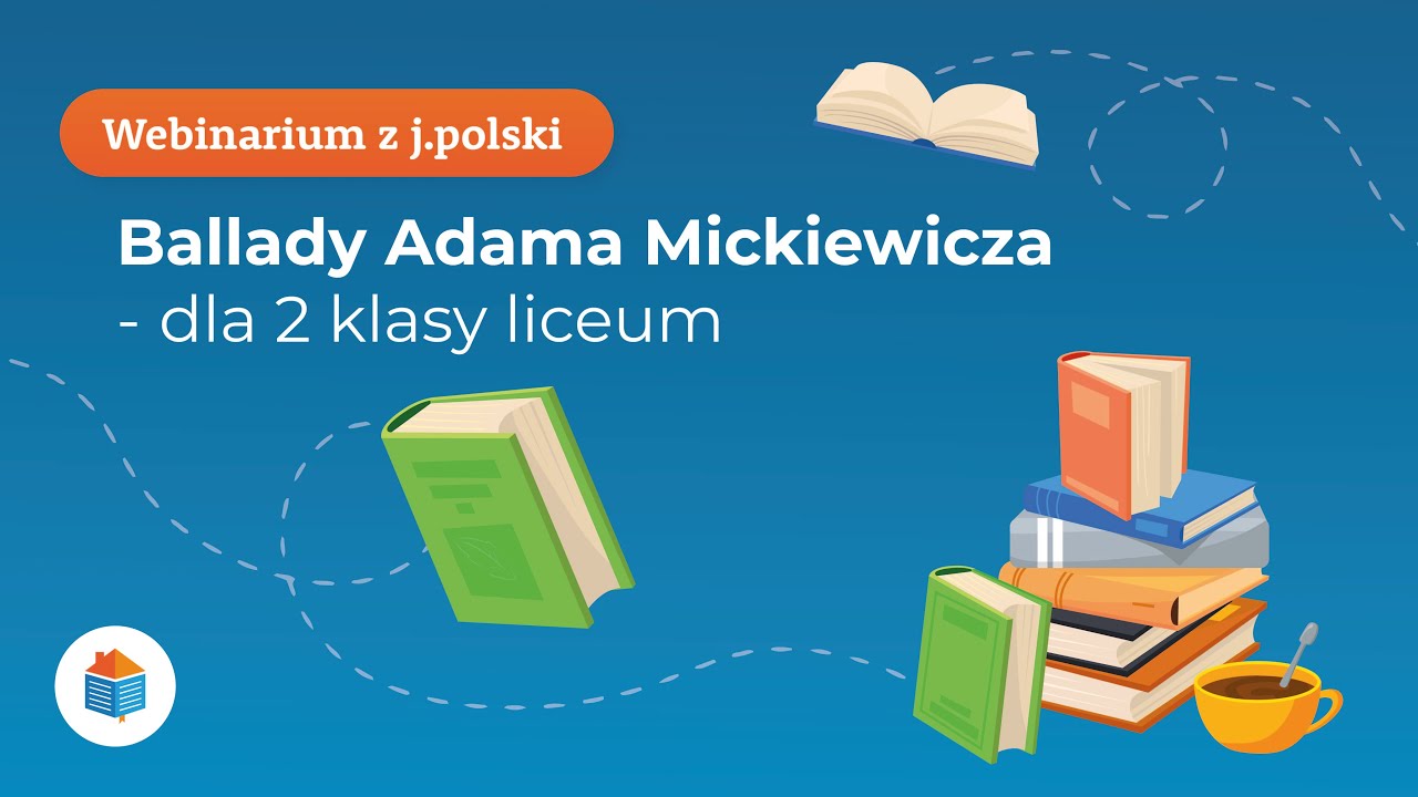 🔸 Webinarium z języka polskiego z Ulianą Hirniak | Ballady Adama