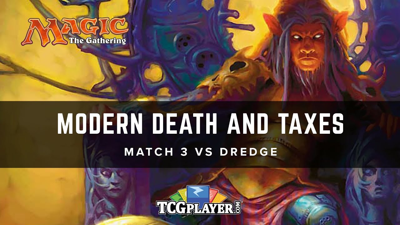 [MTG] Modern Death and Taxes Match 3 VS Dredge YouTube
