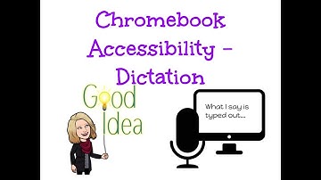 Dictation Accessibility Feature for Chromebooks (Speech to Text)