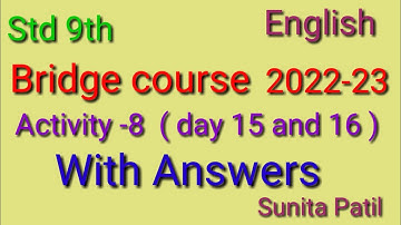 Std 9th/ English/ Bridge Course/Activity no. 8 Answers/ Day 15 and 16 Sunita Patil