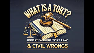 ⚖️ What Is a Tort? | Understanding Tort Law & Civil Wrongs Explained! ⚖️