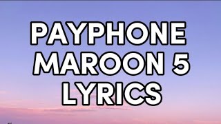 PAYPHONE | MAROON 5 FT. WIZ KHALIFA (LYRICS) SONGS