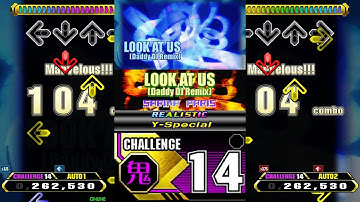 【MAX2(R) 46/57】LOOK AT US (Daddy DJ Remix) -REALISTIC- (Y-Special) [CSP 14]【Stepmania】