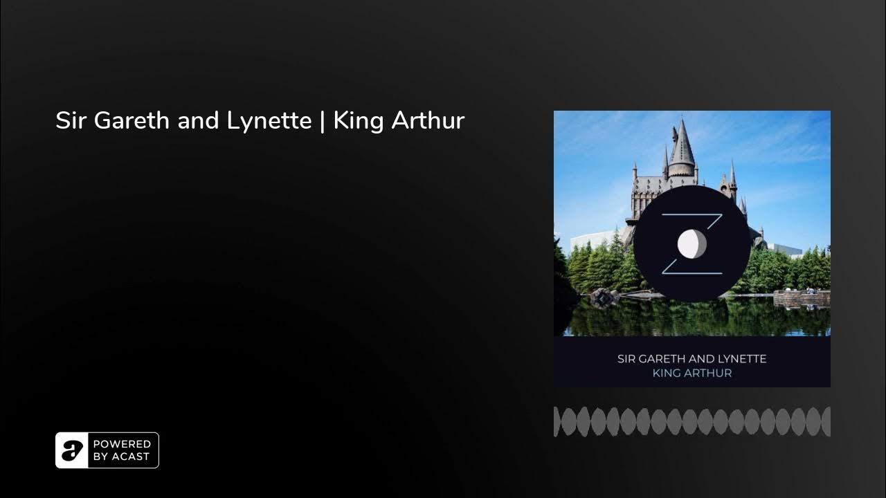 Sir Gareth and Lynette | King Arthur - YouTube