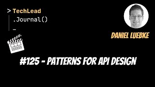 Celebrity #125 - Patterns for API Design - Daniel Luebke - Clip Profile