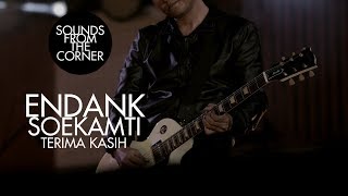 Endank Soekamti - Terima Kasih | Sounds From The Corner Live #25