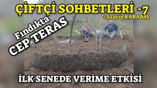 Ordu İl Tarım'ın CEP TERAS Uygulaması | İlk Senede Fındık Verimine Etkisi ! ÇİFTÇİ SOHBETLERİ -7