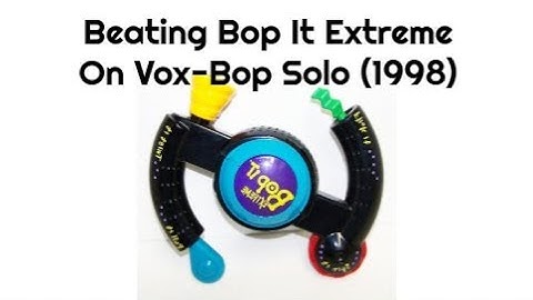 Beating Bop It Extreme On Vox-Bop Solo