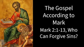 Mark Series 8, Mark 2:1-13, Who Can Forgive Sins?