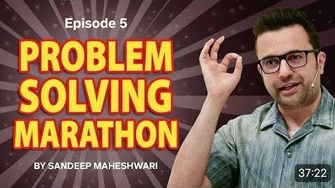 Episode 5 - Problem Solving Marathon | By Sandeep Maheshwari | Hindi