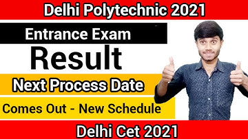 Delhi Polytechnic 2021 : Result & Next Process Date | Comes Out | New Schedule : Delhi CET 2021