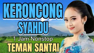 Keroncong Syahdu 1 Jam Nonstop Teman Santai