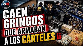 ¡CAEN GRINGOS QUE ARMABAN A LOS CÁRTELES! Golpe al tráfico de armas hacia México