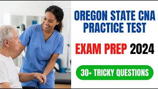 Pass the 2026 Oregon State CNA Exam: Realistic Practice Test and Question Walkthrough