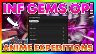 Anime Expeditions Script - AUTOFARM, INFINITE GEMS, DUPE (NO KEY) screenshot 2