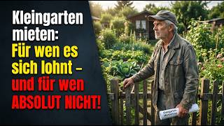 Kleingarten mieten: Für wen es sich lohnt – und für wen absolut nicht!