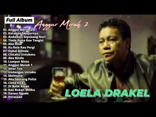 Kompilasi Lagu Loela Drakel Terpopuler || Full Album Anggur Merah 2 class=