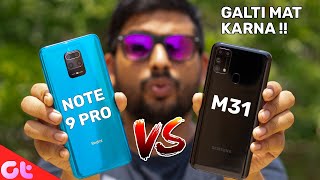 Redmi Note 9 Pro vs Samsung Galaxy M31 | Camera, Display and Gaming | GALTI MAT KARNA | GT Hindi