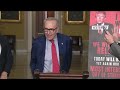 FULL PRESSER: Chuck Schumer says Trump needs to get clear on messaging over Iran war
