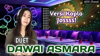 DAWAI ASMARA - Duet karaoke tanpa suara cowok|| duet cewek