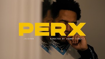 Jaedawn - Perx (Official Music Video)
