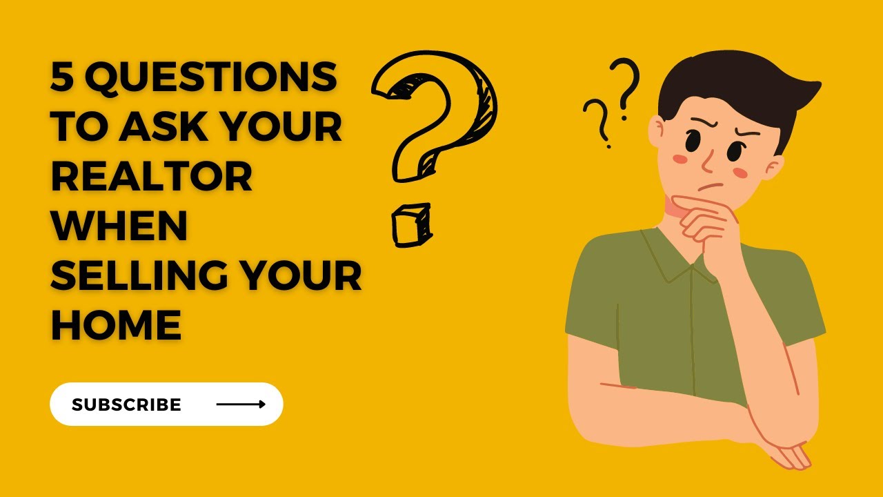 5 Questions to ask a Realtor when selling your home. - YouTube