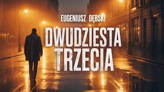 Dwudziesta Trzecia  Eugeniusz Dbski  Mroczna Tajemnica I Emocje  Book  