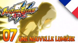 Inazuma Eleven Ares Episode 07 - Une nouvelle lumière VF