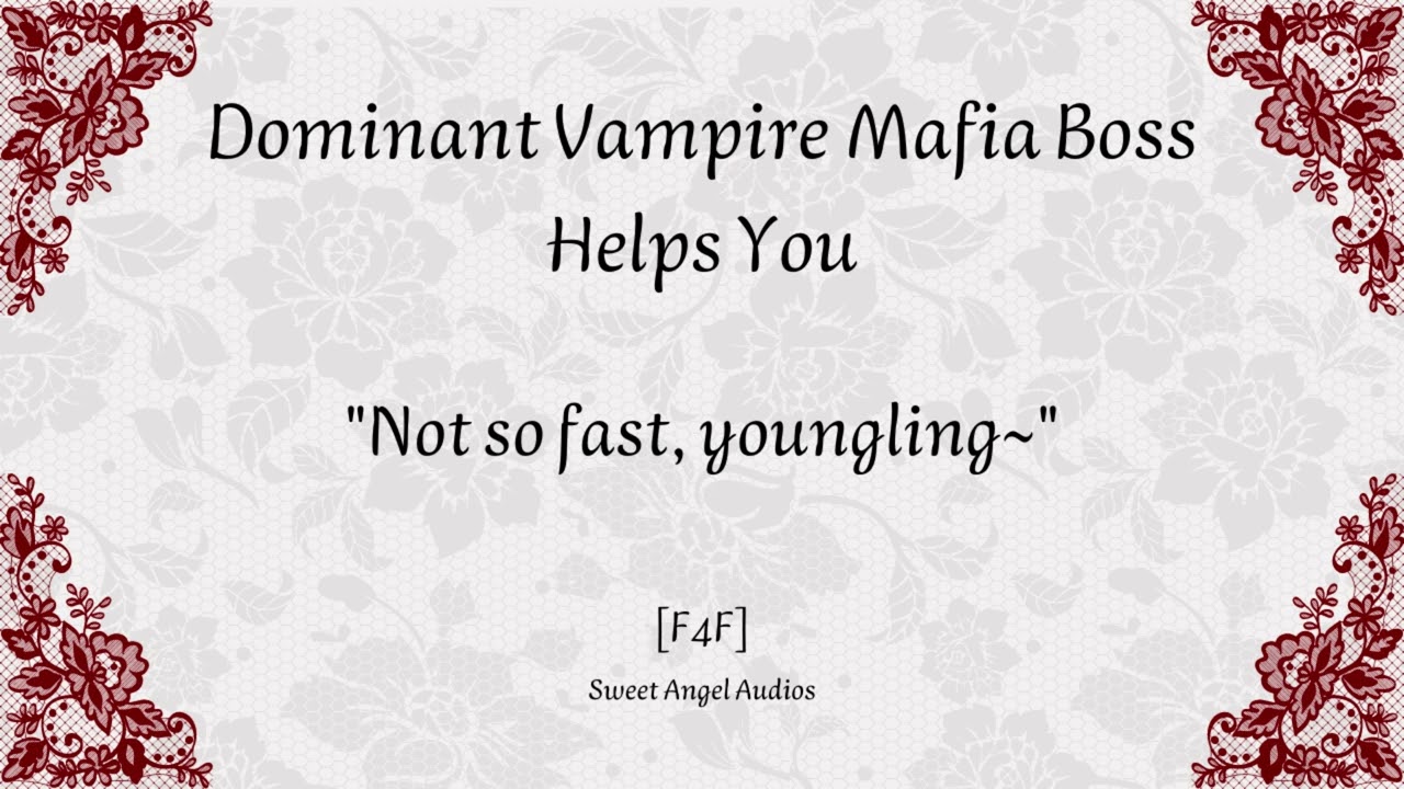[F4F] Dominant Vampire Mafia Boss Helps You [Youngling Listener][Lesbian Audio Roleplay]