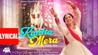 Kanha Mera (Lyrical Video): Palak Muchhal | Manoj Muntashir | Kunwar Anshith | Shri Krishna Song